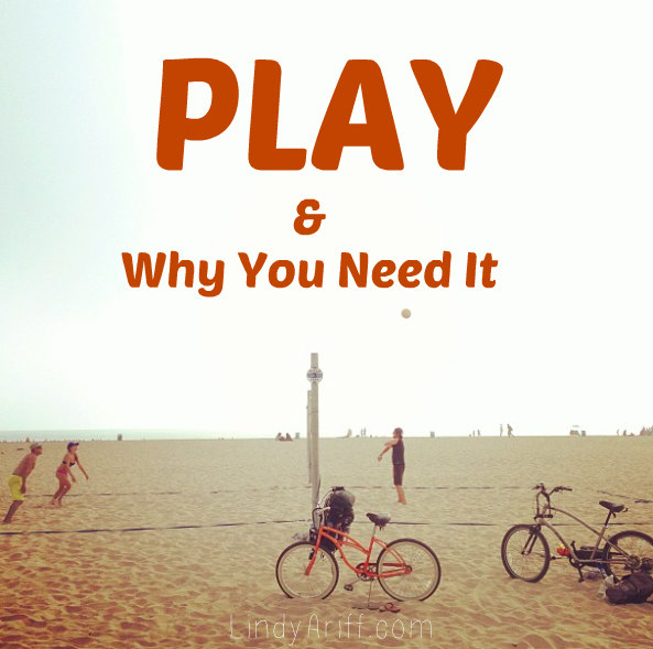 Play: Why You Need It
