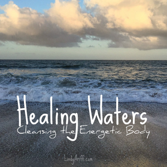 Healing Waters: Cleansing the Energetic Body