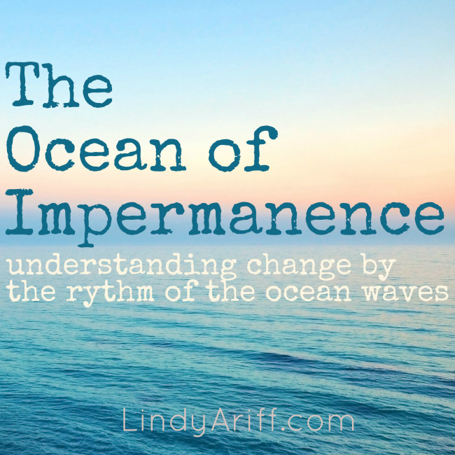 The Ocean of Impermanence