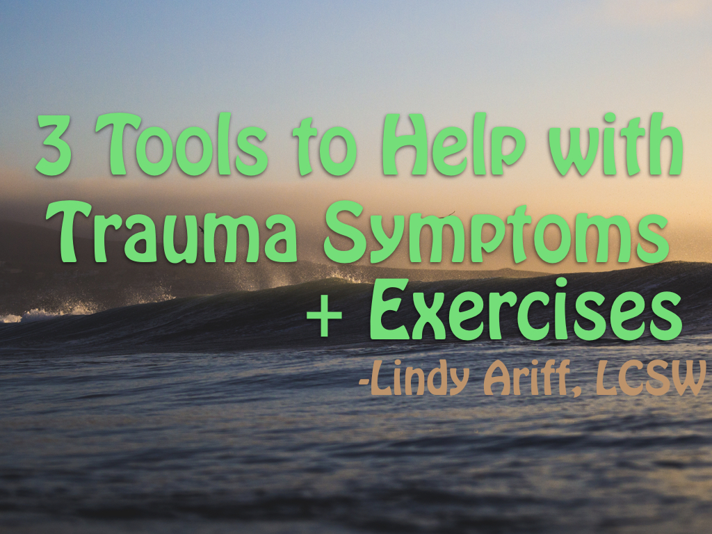 3 Tools to Help With Trauma Symptoms